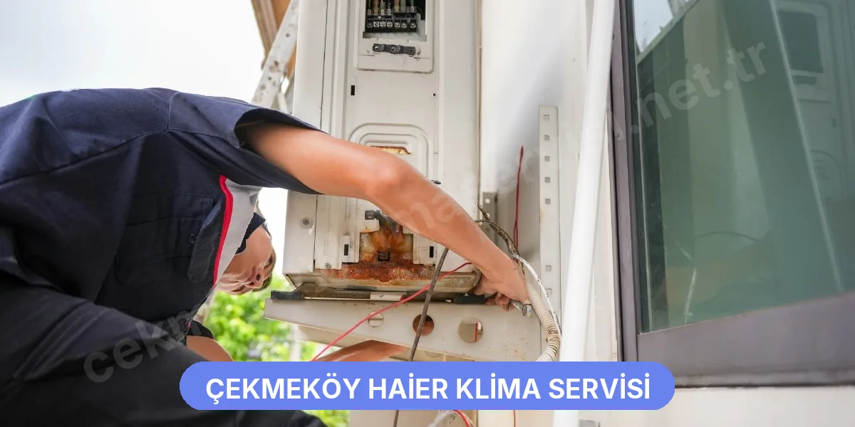 Çekmeköy Haier Klima Servisi